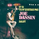 Et si tu n'existais pas  (Joe Dassin)