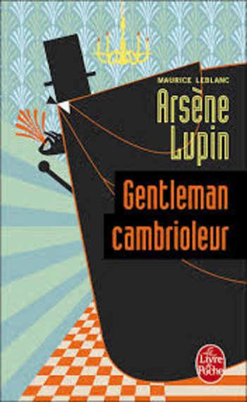 Maurice Leblanc - Arsène Lupin, gentleman-cambrioleur