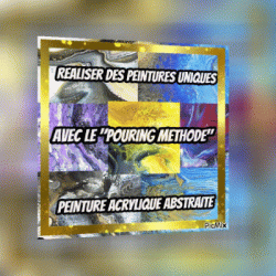 Dessin et peinture - vidéo 3359 : Comment réaliser des peintures uniques avec le "pouring méthode" ? - peinture acrylique abstraite.