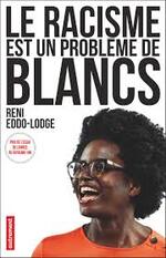 Reni Eddo-Lodge, Le racisme est un problème de Blancs, Autrement