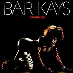 Bar Kays - Dangerous