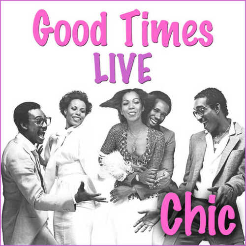 CHIC - Good Times (1979) (Funk/Soul)