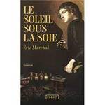 Eric Marchal, Le soleil sous la soie, Pocket