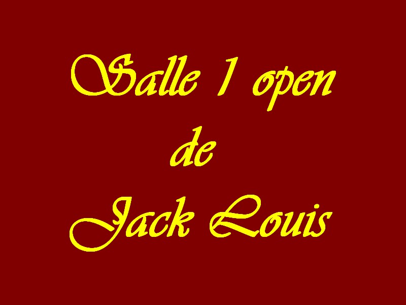 Salle 1 open de Jack Louis