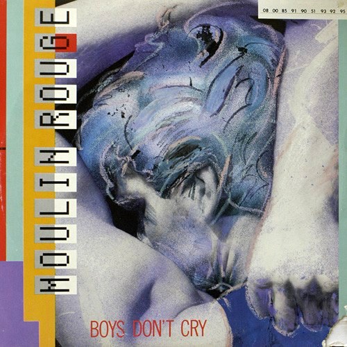 Moulin Rouge - Boys Don't Cry (1988)