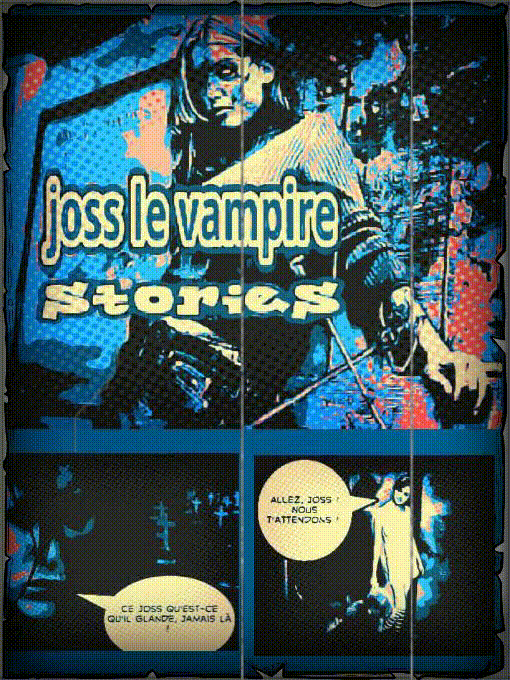 JOSS-LE-VAMPIRE29 REVISITED - ÉPISODE ONE 