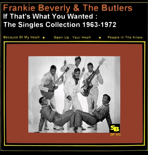 Frankie Beverly & The Butlers : CD " If That's What You Wanted : The Singles Collection 1963-1972 " SB Records DP 103 [ FR ]