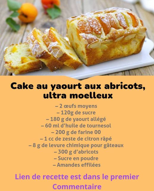 Peut être une image de texte qui dit ’Cake au yaourt aux abricots, ultra moelleux -2 ceufs moyens -120g de sucre -180 g de yaourt allégé -60 ml d'huile de tournesol -200 g de farine 00 de zeste de citron râpé levure chimique pour gâteaux -300 g d’abricots -Sucre en poudre -Amandes effilées Lien de recette est dans le premier Commentaire’