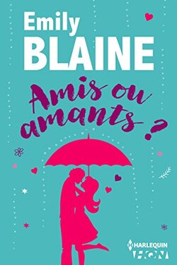 Amis ou amants ? de Emily Blaine 