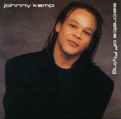 Johnny Kemp - Secrets Of Flying - Complete LP