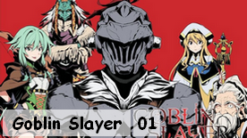 Goblin Slayer 01 New!