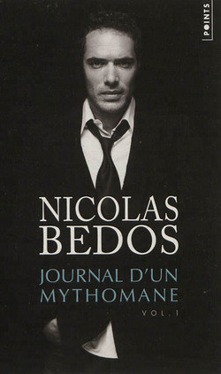 Journal d'un mythomane, volume 1 : Nicolas Bedos