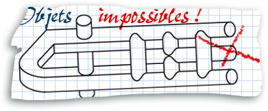 Curiosités graphiques - Objets impossibles