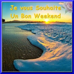 coucou bonne fin de semaine a vous tous