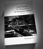 La disparition de Stéphanie Mailer, Joël DICKER