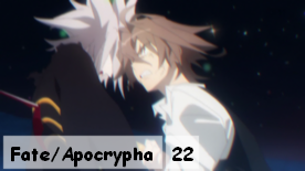 Fate/Apocrypha 22