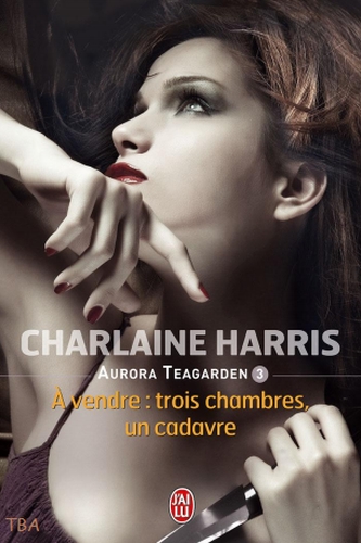 "Aurora Teagarden" T.3 de Charlaine Harris