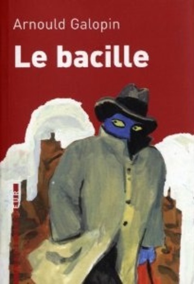 Arnould Galopin - Le bacille