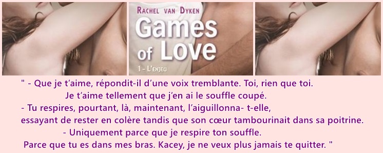 4ème extrait de Games of love, tome 1 : L'enjeu- Rachel Van Dyken