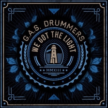 G.A.S Drummers - We got the light