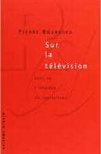 Sur la télévision - Pierre Bourdieu -