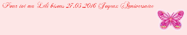 ♥ Pour ma Lili de coeur bisous Joyeux Anniversare ♥