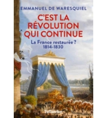 C'est la révolution qui continue ! Emmanuel de Waresquiel