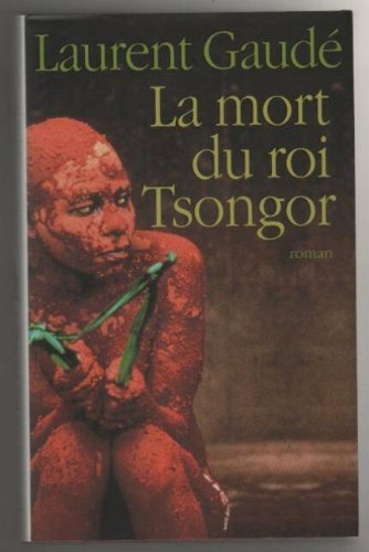 La mort du roi Tsongor de Laurent Gaudé