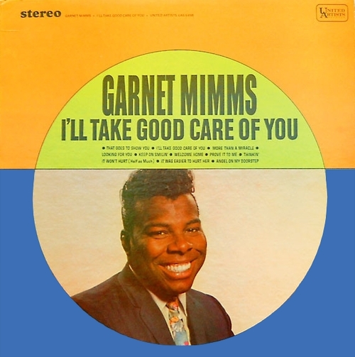Garnet Mimms : Album " I'll Take Good Care Of You " United Artists Records UAS 6498 [ US ]