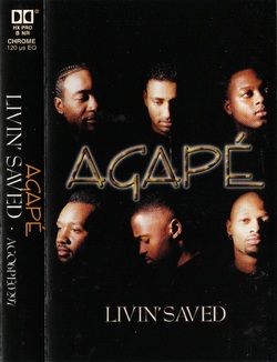 AGAPE - LIVIN' SAVED (1997)