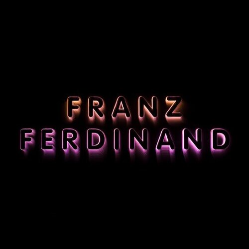 Franz Ferdinand, Always Ascending