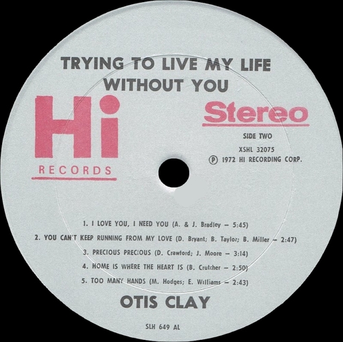 Otis Clay : Album " Trying To Live My Life Without You " Hi Records XSHL 32075 [ US ]