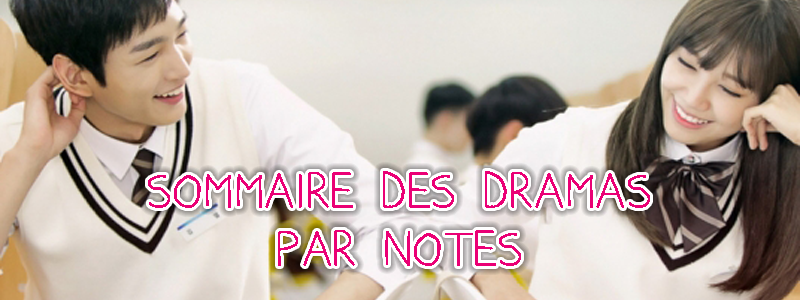 Sommaire des dramas par note