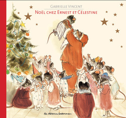 2 décembre '13 - Noël chez Ernest et Célestine de Gabrielle Vincent 