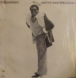 Stu Gardner - And The Sanctified Sound - Complete LP