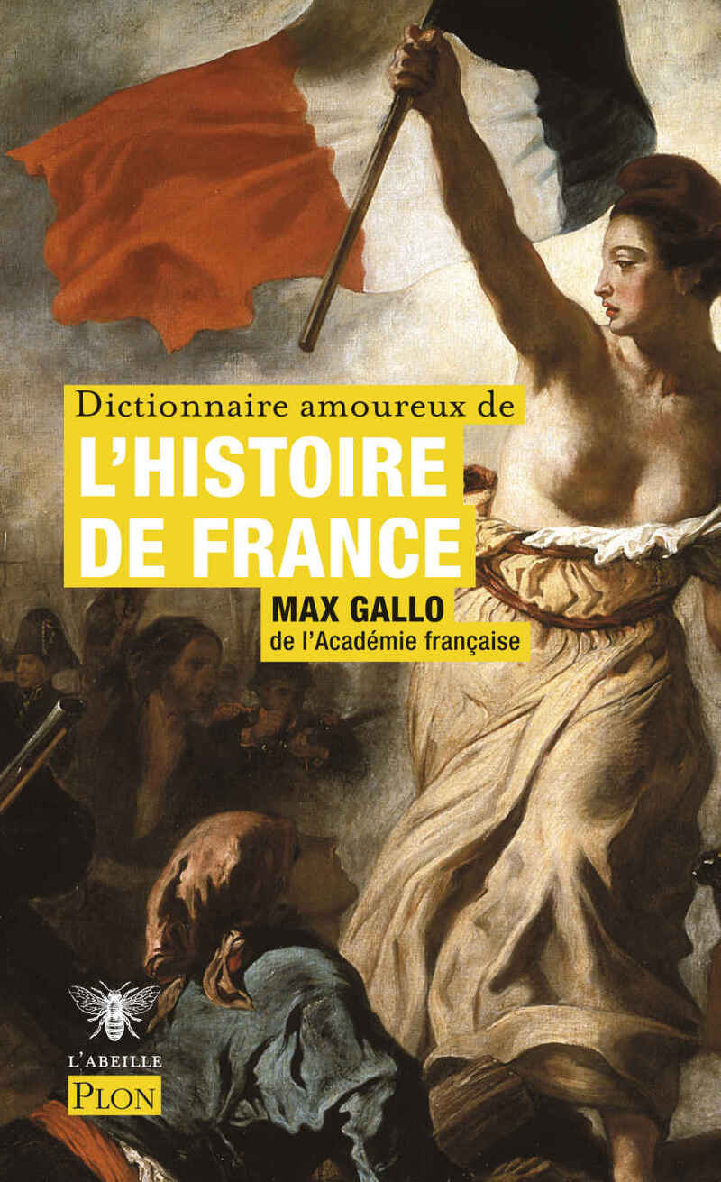 Dictionnaire amoureux de l'histoire de France