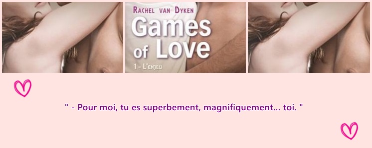 2ème extrait de Games of love, tome 1 : L'enjeu- Rachel Van Dyken