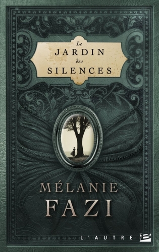 Le jardin des silences - Mélanie Fazi