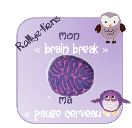 Rallye-lien : les brain breaks (pause cerveau)