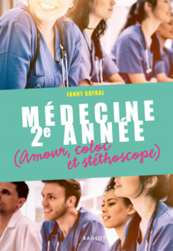 Médecine 2e année, Amour, coloc et stéthoscope par Fanny Gayral 