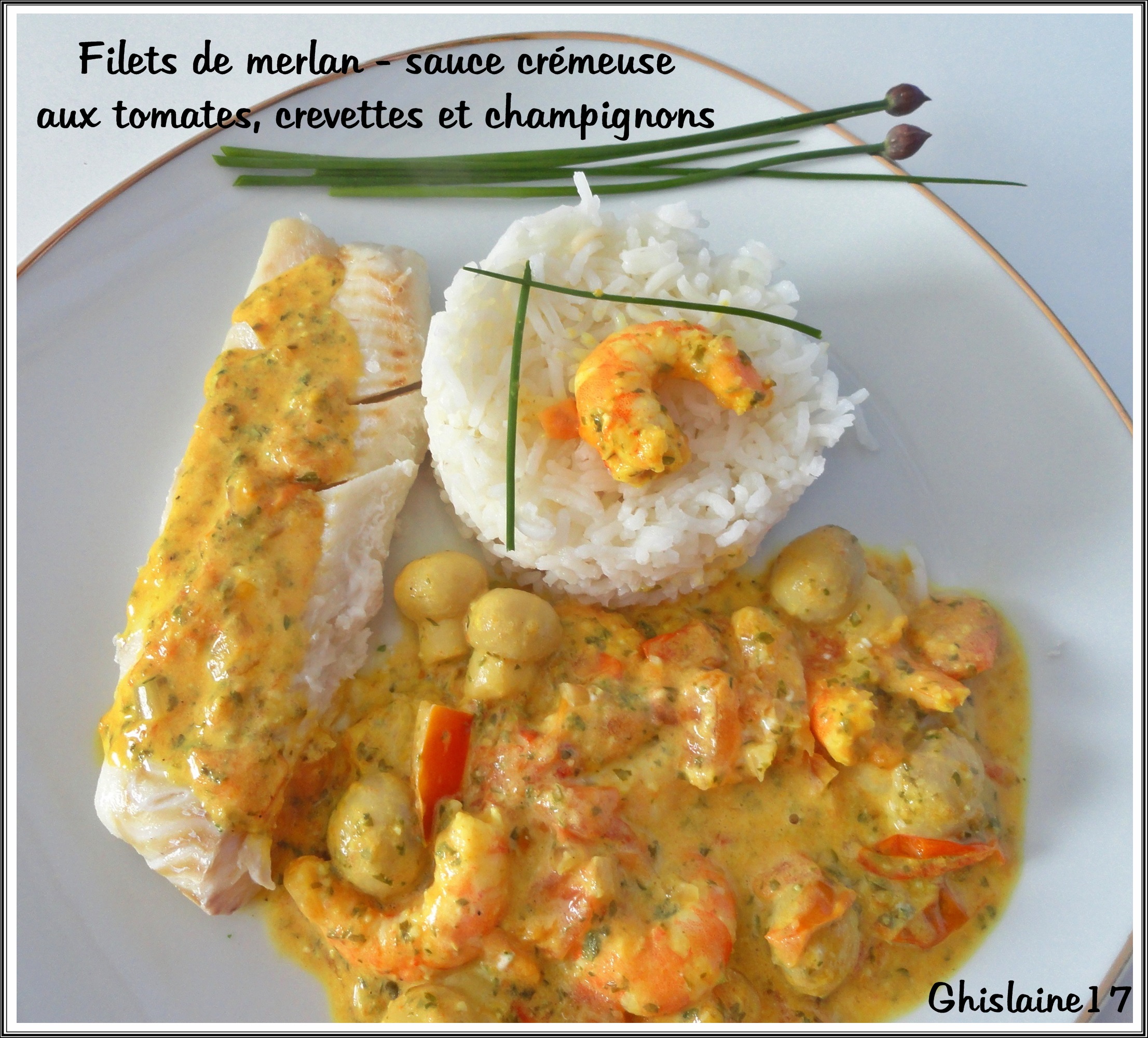 Filets de merlan et sauce crémeuse aux tomates, crevettes et champignons -  Ghislaine Cuisine