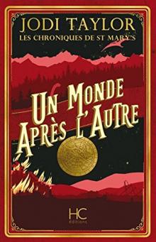 Les Chroniques de St Mary's, tome 1 : « Un monde après l'autre », Jody Taylor