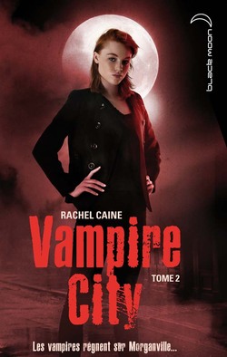 Chronique Livresque sur Vampire City tome 2 de Rachel Caine par Kimberley 