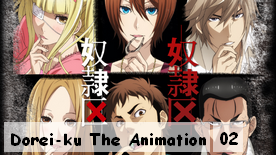 Dorei-ku The Animation 02