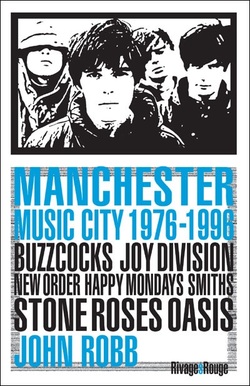 Manchester Music City 1976 - 1996, de John Robb