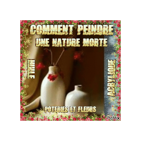 Dessin et peinture - vidéo 3921 : Comment peindre une nature morte (poteries et fleurs) 2/2 ?  huile ou acrylique.
