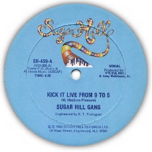 Sugarhill Gang - Kick it Live From 9 To 5