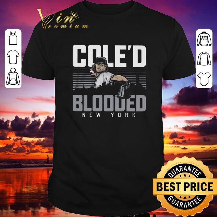 Pretty Gerrit Cole'd Blooded New York shirt