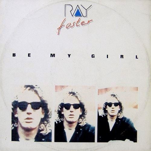 Ray Foster - Be My Girl (1986)