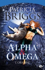Alpha & Omega 0 : l'Origine